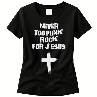 Never Too Punk Rock For Jesus Religious Christian Bands Womens T-Shirt