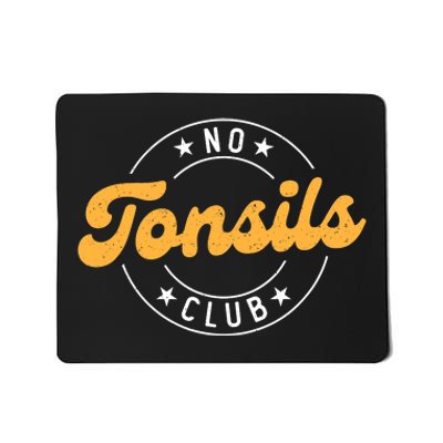 No Tonsils Party Tonisllectomy Recovery Get Well Tonsils Mousepad