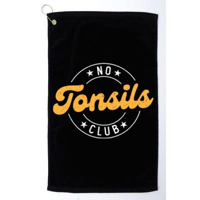 No Tonsils Party Tonisllectomy Recovery Get Well Tonsils Platinum Collection Golf Towel