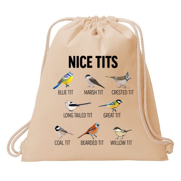 Nice Tits Pun Joke Funny Bird Lover Enthusiast Birdwatcher Drawstring Bag