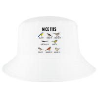 Nice Tits Pun Joke Funny Bird Lover Enthusiast Birdwatcher Cool Comfort Performance Bucket Hat