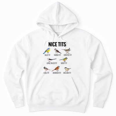 Nice Tits Pun Joke Funny Bird Lover Enthusiast Birdwatcher Hoodie