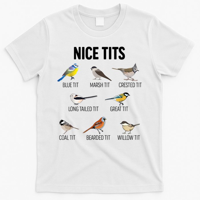 Nice Tits Pun Joke Funny Bird Lover Enthusiast Birdwatcher T-Shirt