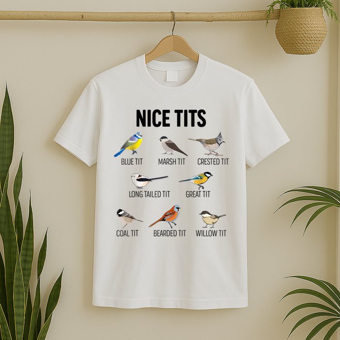 Nice Tits Pun Joke Funny Bird Lover Enthusiast Birdwatcher T-Shirt