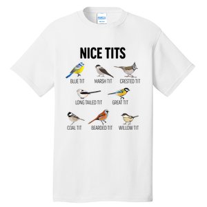 Nice Tits Pun Joke Funny Bird Lover Enthusiast Birdwatcher Tall T-Shirt