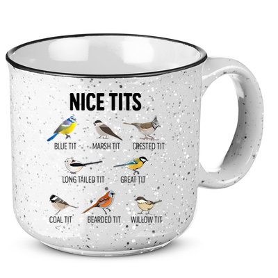 Nice Tits Pun Joke Funny Bird Lover Enthusiast Birdwatcher 15oz Campfire Ceramic Mug
