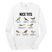 Nice Tits Pun Joke Funny Bird Lover Enthusiast Birdwatcher Tall Long Sleeve T-Shirt