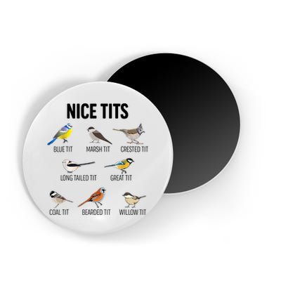 Nice Tits Pun Joke Funny Bird Lover Enthusiast Birdwatcher Magnet