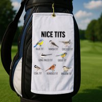 Nice Tits Pun Joke Funny Bird Lover Enthusiast Birdwatcher Golf Towel