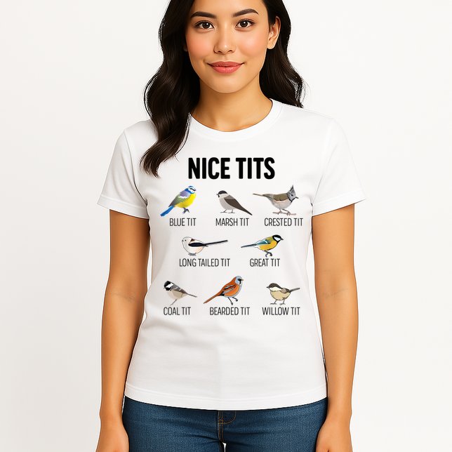 Nice Tits Pun Joke Funny Bird Lover Enthusiast Birdwatcher Womens T-Shirt