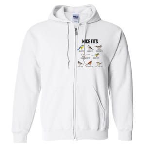 Nice Tits Pun Joke Funny Bird Lover Enthusiast Birdwatcher Full Zip Hoodie