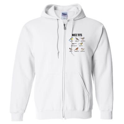 Nice Tits Pun Joke Funny Bird Lover Enthusiast Birdwatcher Full Zip Hoodie