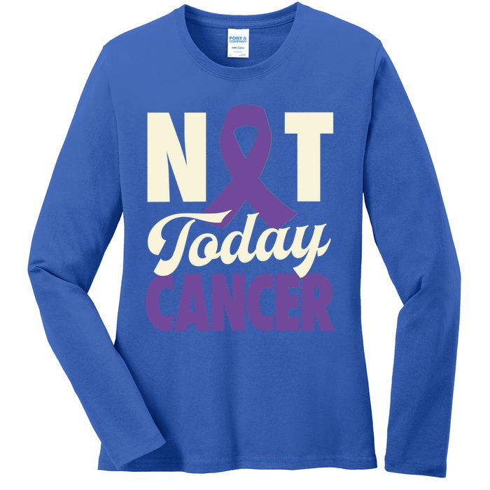 Not Today Pancreatic Cancer Purple Ribbon Awareness Gift Ladies Long Sleeve Shirt