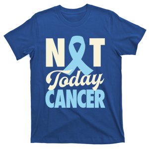 Not Today Prostate Cancer Light Blue Ribbon Awareness Gift T-Shirt