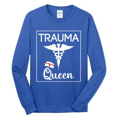 Nurse Trauma Queen Gift Tall Long Sleeve T-Shirt