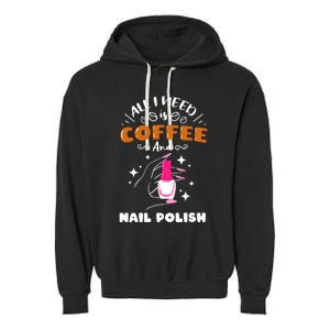 Nail Tech Quote Work Uniform Coffee Nail Polish Garment-Dyed Fleece Hoodie