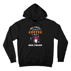 Nail Tech Quote Work Uniform Coffee Nail Polish Hoodie