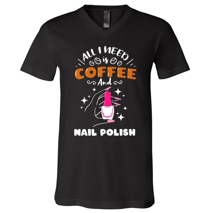 Nail Tech Quote Work Uniform Coffee Nail Polish V-Neck T-Shirt