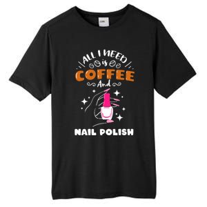 Nail Tech Quote Work Uniform Coffee Nail Polish Tall Fusion ChromaSoft Performance T-Shirt