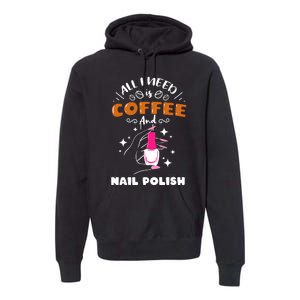 Nail Tech Quote Work Uniform Coffee Nail Polish Premium Hoodie