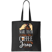 Nail Tech Quote Work Uniform Nail Polish Coffee Jesus Tote Bag