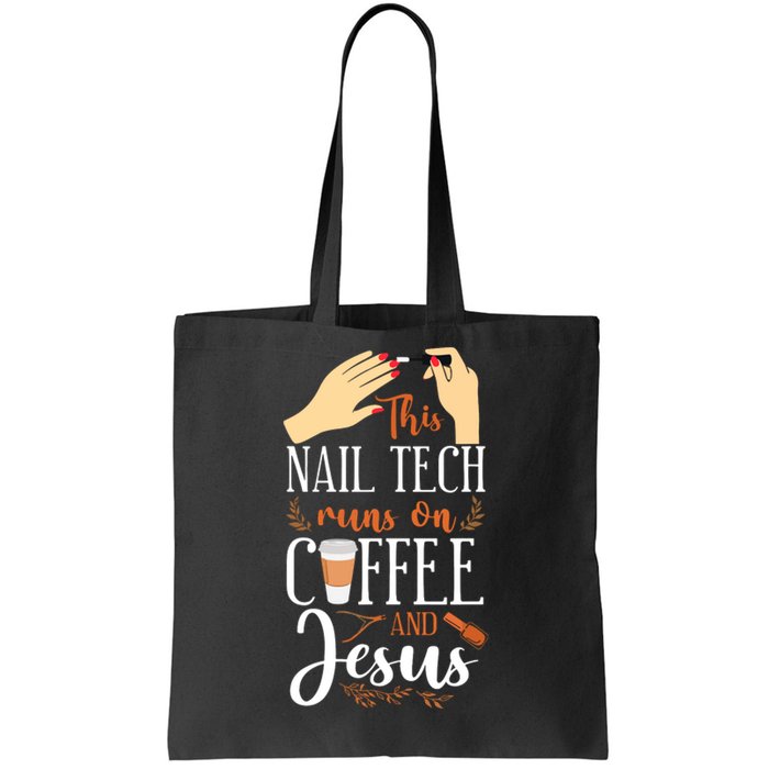 Nail Tech Quote Work Uniform Nail Polish Coffee Jesus Tote Bag