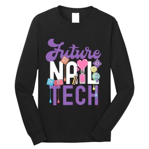 Nail Tech Quote Work Uniform Nail Polish Future Long Sleeve Shirt