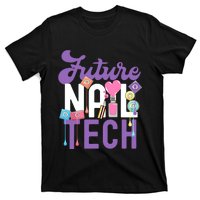 Nail Tech Quote Work Uniform Nail Polish Future T-Shirt