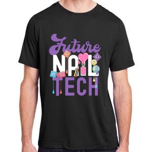 Nail Tech Quote Work Uniform Nail Polish Future Adult ChromaSoft Performance T-Shirt