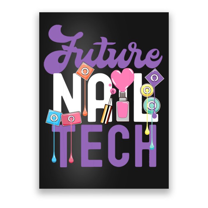 Nail Tech Quote Work Uniform Nail Polish Future Poster