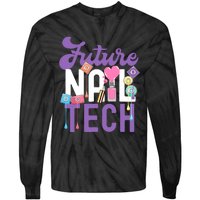 Nail Tech Quote Work Uniform Nail Polish Future Tie-Dye Long Sleeve Shirt