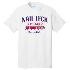 Nail Tech Quote Work Uniform Nail Polish Future Tall T-Shirt