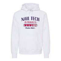 Nail Tech Quote Work Uniform Nail Polish Future Premium Hoodie