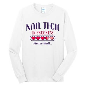 Nail Tech Quote Work Uniform Nail Polish Future Tall Long Sleeve T-Shirt