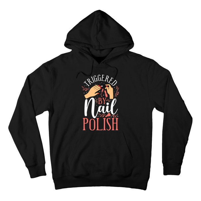 Nail Tech Quote Work Uniform Nail Polish Hoodie