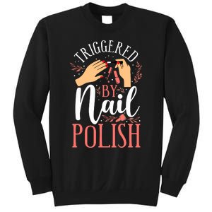 Nail Tech Quote Work Uniform Nail Polish Sweatshirt