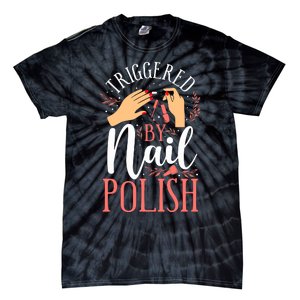 Nail Tech Quote Work Uniform Nail Polish Tie-Dye T-Shirt