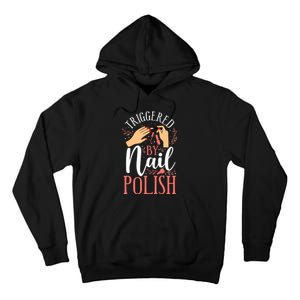 Nail Tech Quote Work Uniform Nail Polish Tall Hoodie