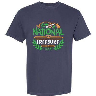 National Treasure Quote Cute Design Garment-Dyed Heavyweight T-Shirt