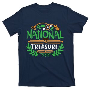 National Treasure Quote Cute Design T-Shirt