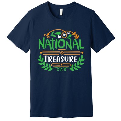 National Treasure Quote Cute Design Premium T-Shirt