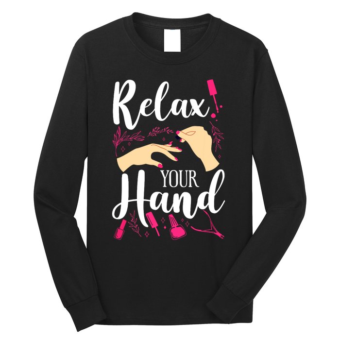 Nail Tech Quote Work Uniform Nail Polish Long Sleeve Shirt