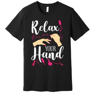 Nail Tech Quote Work Uniform Nail Polish Premium T-Shirt