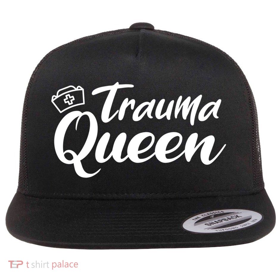 Nursing Trauma Queen Nicu Icu Nurse Er Gift Funny Gift Flatbill Hat