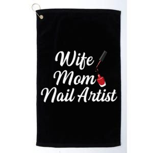 Nail Tech Quote For Your Nail Artist Mom Platinum Collection Golf Towel