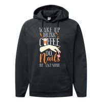 Nail Tech Quote Work Uniform Coffee Nail Polish Performance Fleece Hoodie