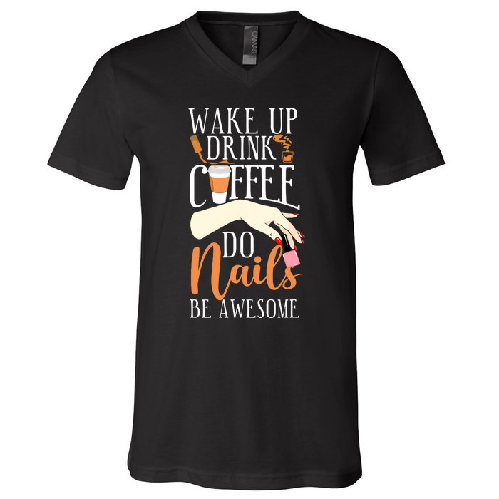 Nail Tech Quote Work Uniform Coffee Nail Polish V-Neck T-Shirt