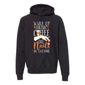 Nail Tech Quote Work Uniform Coffee Nail Polish Premium Hoodie