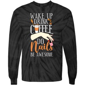 Nail Tech Quote Work Uniform Coffee Nail Polish Tie-Dye Long Sleeve Shirt