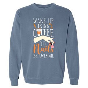 Nail Tech Quote Work Uniform Coffee Nail Polish Garment-Dyed Sweatshirt